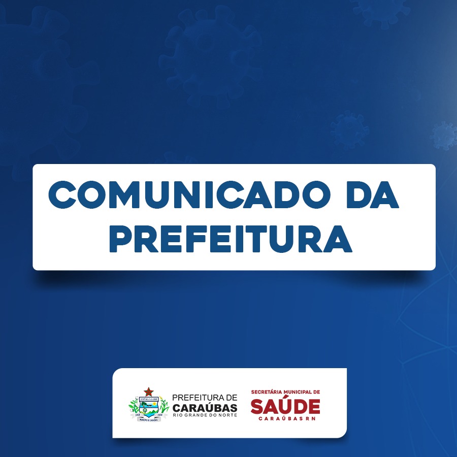 Comunicado importante da Prefeitura de Caraúbas