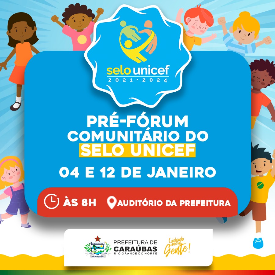 Prefeitura de Caraúbas realizará pré-Fórum do Selo Unicef em Caraúbas