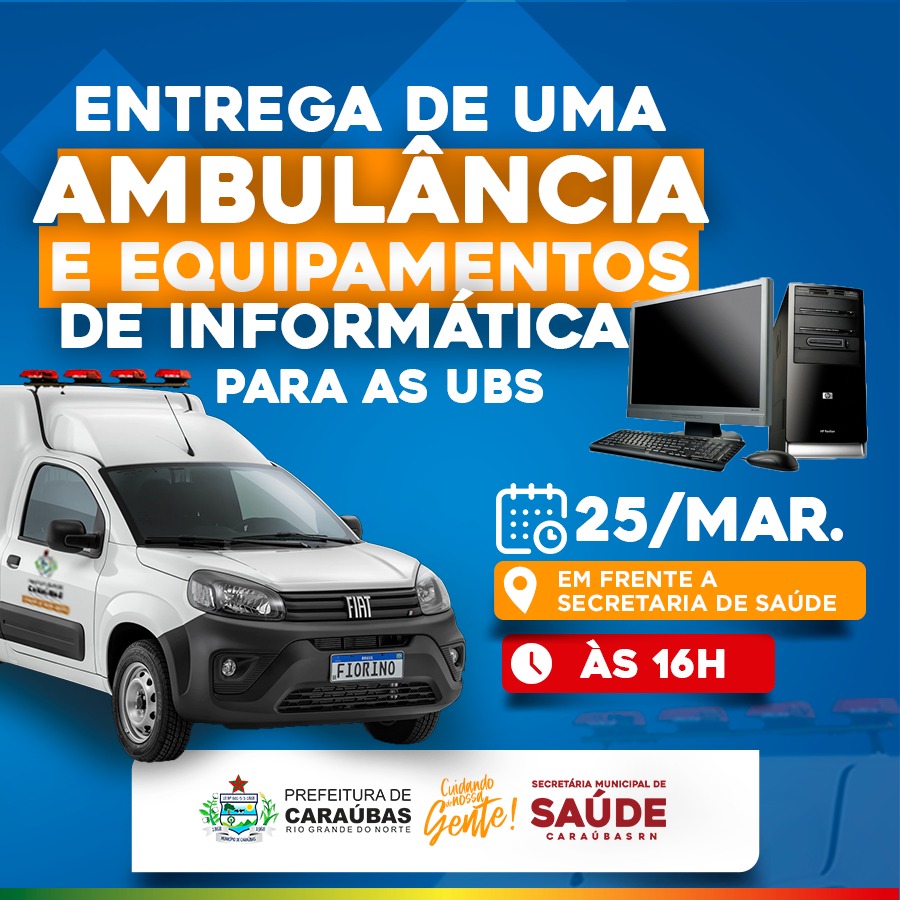 Prefeito Juninho Alves entregará ambulância e equipamentos de informática para as UBS de Caraúbas